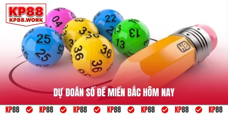 dự đoán số đề miền bắc hôm nay