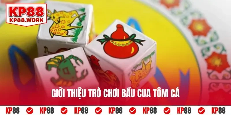 Giới thiệu trò chơi bầu cua tôm cá