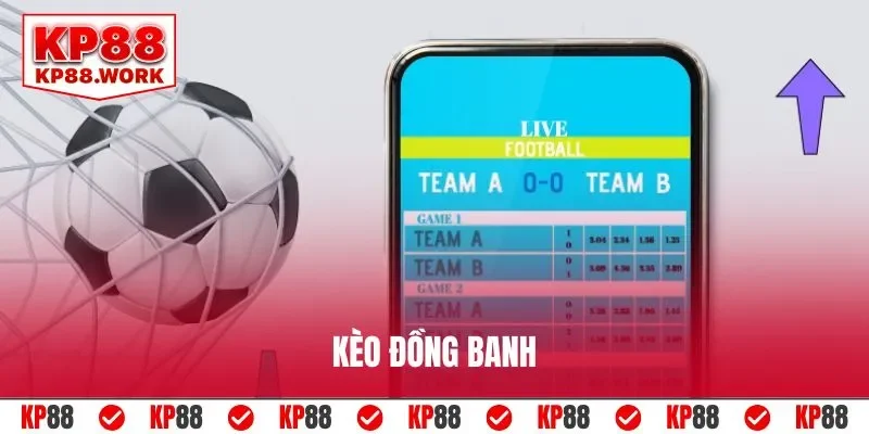 kèo đồng banh