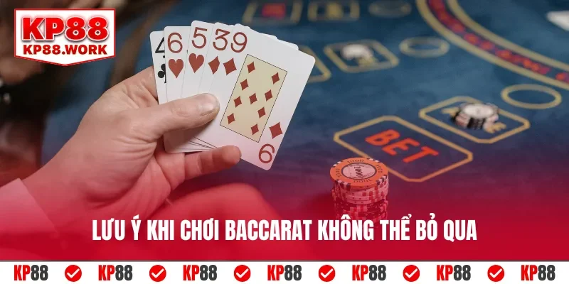 Lưu ý khi chơi Baccarat không thể bỏ qua