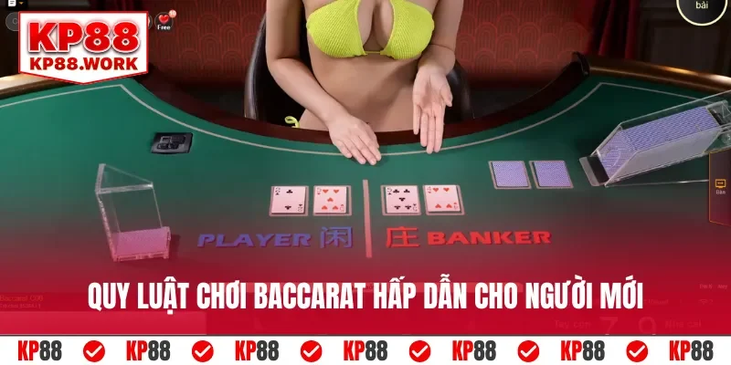 Quy luật chơi Baccarat hấp dẫn cho người mới